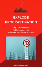 Explode procrastination