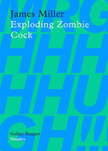 Exploding Zombie Cock - James Miller