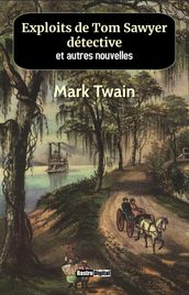 Exploits de Tom Sawyer détective et autres nouvelles