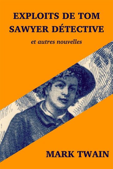 Exploits de Tom Sawyer détective - Twain Mark