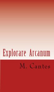 Explorare Arcanum: Michael Cantes
