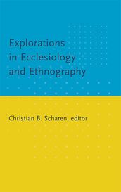 Explorations in Ecclesiology and Ethnography