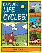 Explore Life Cycles!