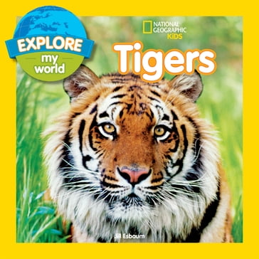 Explore My World Tigers - Jill Esbaum