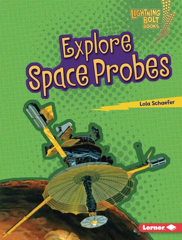 Explore Space Probes - Lola Schaefer