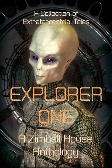 Explorer One - Zimbell House Anthology