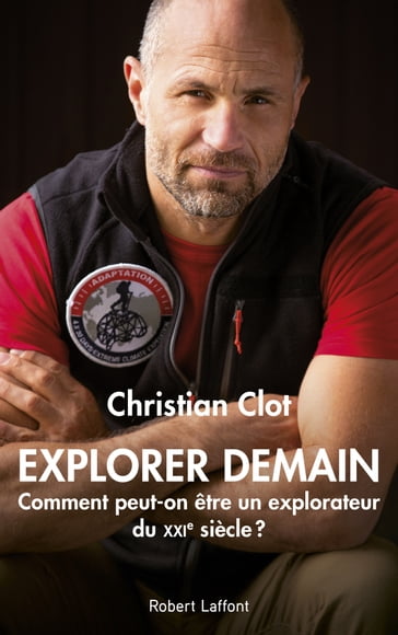 Explorer demain - Christian Clot