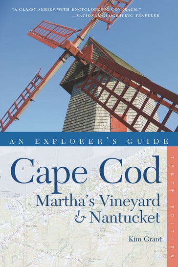 Explorer's Guide Cape Cod, Martha's Vineyard & Nantucket (Tenth) - Kim Grant
