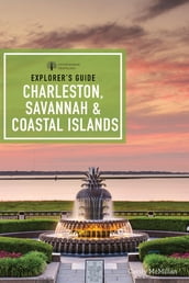 Explorer s Guide Charleston, Savannah & Coastal Islands (9th Edition)