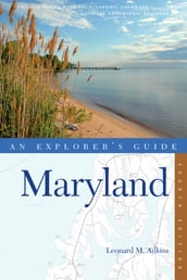 Explorer s Guide Maryland (Fourth Edition) (Explorer s Complete)