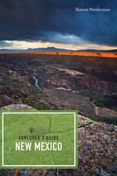 Explorer s Guide New Mexico (Third Edition) (Explorer s Complete)