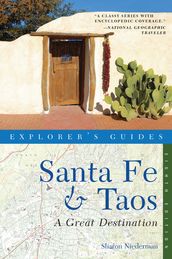 Explorer s Guide Santa Fe & Taos: A Great Destination (Eighth Edition)