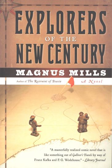 Explorers of the New Century - Magnus Mills