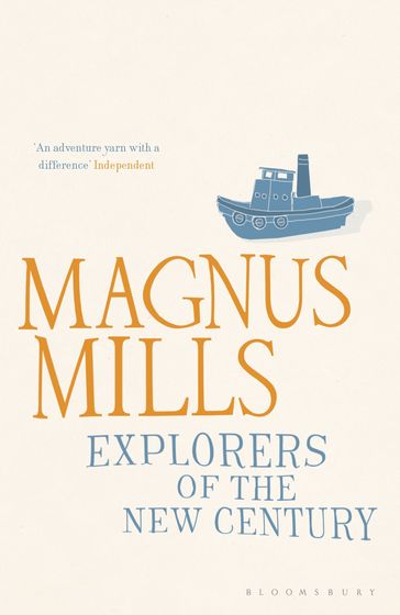 Explorers of the New Century - Magnus Mills