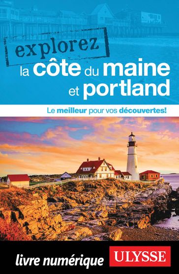 Explorez la côte du Maine et Portland - Collectif Ulysse