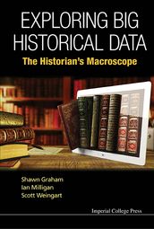 Exploring Big Historical Data: The Historian s Macroscope