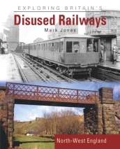 Exploring Britain s Disused Railways