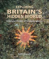 Exploring Britain s Hidden World