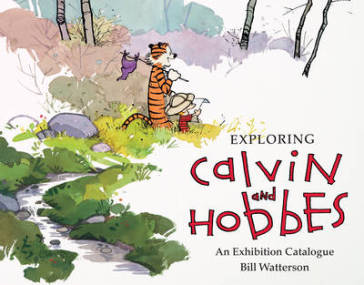 Exploring Calvin and Hobbes - Bill Watterson - Robb Jenny