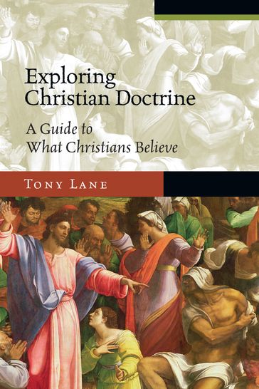 Exploring Christian Doctrine - Tony Lane