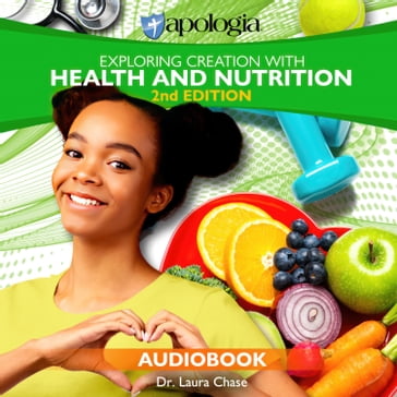 Exploring Creation with Health and Nutrition, 2nd edition - Laura Chase
