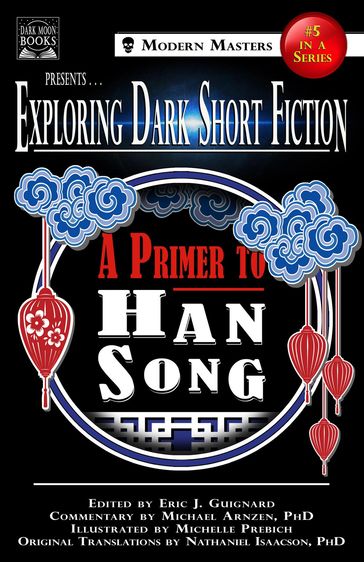 Exploring Dark Short Fiction #5 - Eric J. Guignard - Han Song - Michael Arnzen