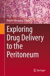 Exploring Drug Delivery to the Peritoneum