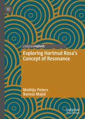 Exploring Hartmut Rosa s Concept of Resonance