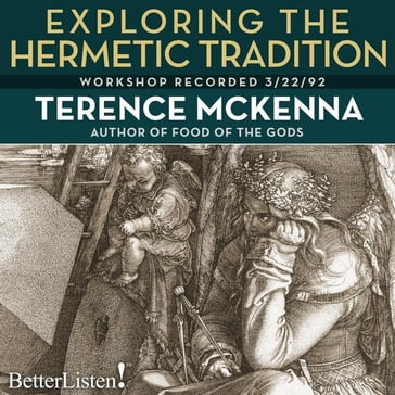 Exploring Hermetic Traditions - Terence McKenna