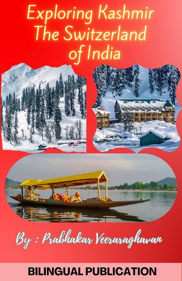Exploring Kashmir, the Switzerland of India - Bilingual Publication - Prabhakar Veeraraghavan