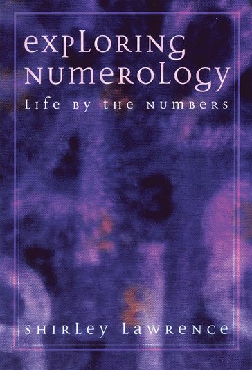 Exploring Numerology - Shirley Lawrence