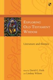 Exploring Old Testament Wisdom