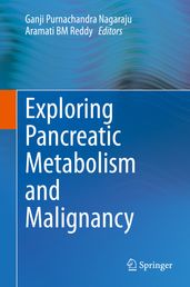 Exploring Pancreatic Metabolism and Malignancy