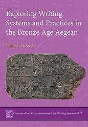 Exploring Writing Systems and Practices in the Bronze Age Aegean