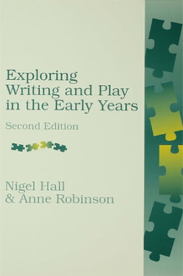 Exploring Writing and Play in the Early Years - Nigel Hall - Anne Robinson