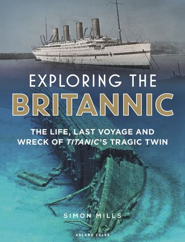 Exploring the Britannic - Simon Mills