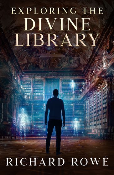 Exploring the Divine Library - Richard Rowe