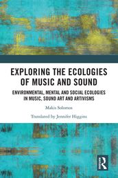 Exploring the Ecologies of Music and Sound