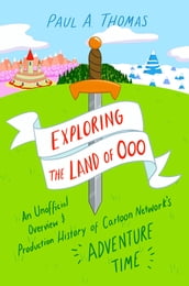 Exploring the Land of Ooo