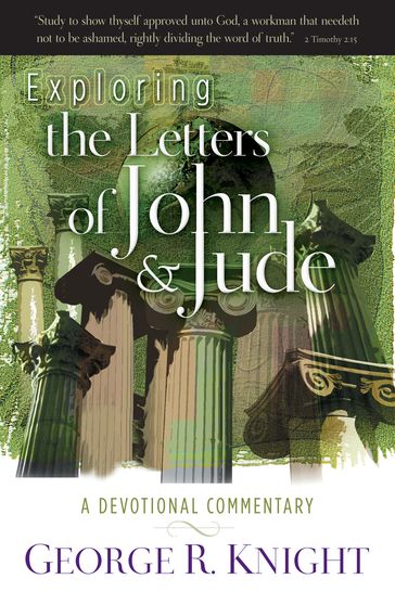 Exploring the Letters of John and Jude - George R. Knight