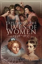 Exploring the Lives of Women, 15581837