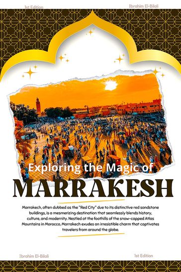 Exploring the Magic of Marrakech - Ibrahim Elbillali