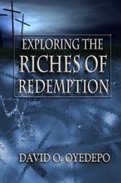 Exploring the Riches of Redemption