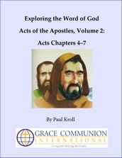 Exploring the Word of God Acts of the Apostles Volume 2: Acts Chapters 47