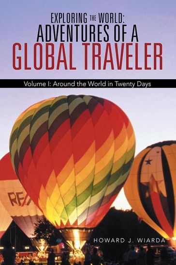 Exploring the World: Adventures of a Global Traveler - Howard J. Wiarda