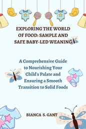 Exploring the World of Food: Sample and Safe Baby-Led Weaning