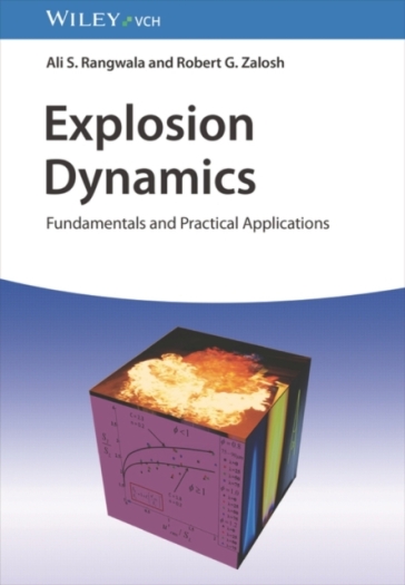 Explosion Dynamics - Ali S. Rangwala - Robert G. Zalosh