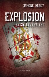 Explosion: Heiß abserviert