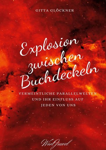 Explosion zwischen Buchdeckeln - Gitta Glockner