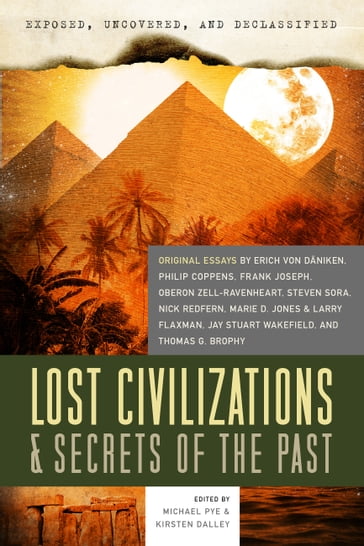 Exposed, Uncovered, & Declassified: Lost Civilizations & Secrets of the Past - Philip Coppens - Joseph Frank - Erich von Daniken